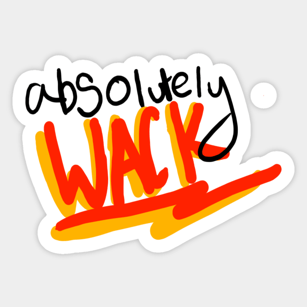 Absolutely Wack Sticker by ThePurplePigeon